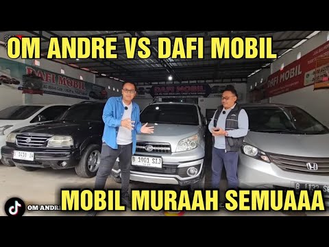 MURAH NI HARGA CASH DI SHOWROOM DAFI MOBIL DI TAWAR OM ANDRE