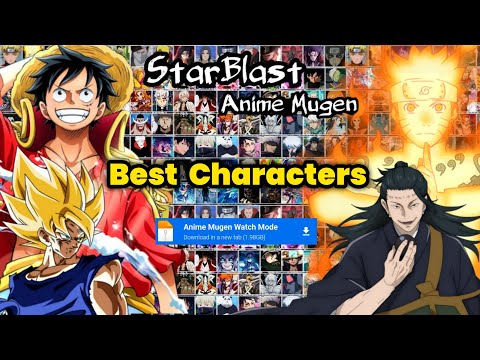 New!! Starblast Anime War Mugen Watch Mode | 120 Best Characters Anime Game Android