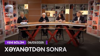 Xəyanətdən Sonra (309-cu Seriyanın müzakirəsi) - 06.03.2025