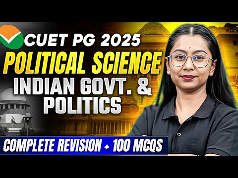 CUET PG 2025 Political Science | Indian Government & Politics | Complete Revision | PW