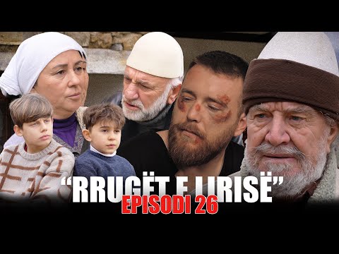 Rrugët e Lirisë - Episodi 26 (Tregime të Vjetra)