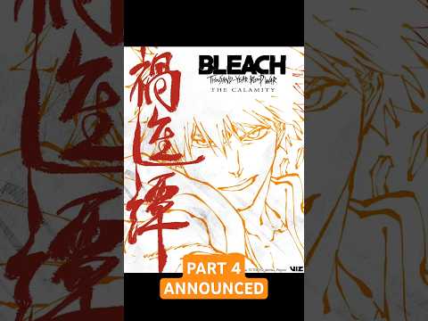 Bleach TYBW Arc Part 4: The Calamity ANNOUNCED #animenews #bleachtybw