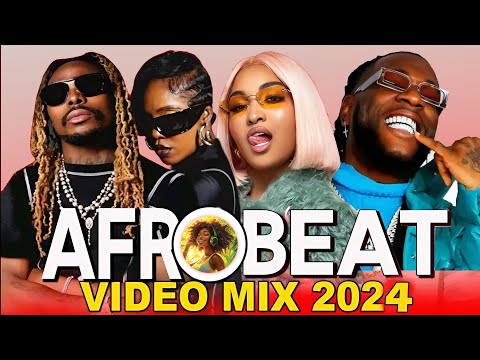 NEW AFROBEAT VIDEO MIX 2024 💥 NAIJA AFROBEATS 💥 BURNA BOY, WIZKID, REMA, AYRA STARR