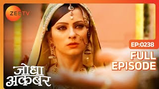 Ruqaiya begum को हुई जलन Akbar के मन में Jodha के लिए प्यार उमड़ते देख | Jodha Akbar |Ep 238 | Zee TV