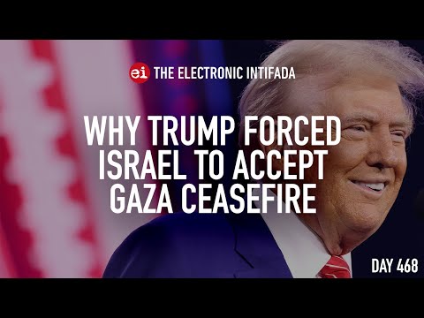 Why Trump forced Israel to accept Gaza ceasefire, with Ali Abunimah