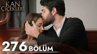 Kan Çiçekleri 276. Bölüm