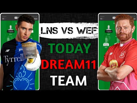 LNS vs WEF Dream11 Team, LNS vs WEF Dream11 Prediction, LNS vs WEF Dream11: Fantasy Tips Analysis