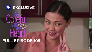 Full Episode 105 | Be Careful With My Heart