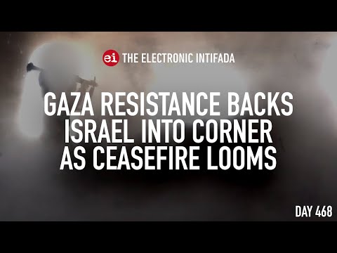 Gaza resistance backs Israel into corner as ceasefire looms, with Jon Elmer