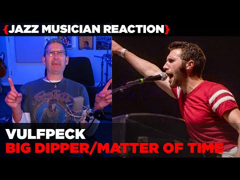 Jazz Musician REACTS | Vulfpeck "Big Dipper & Matter of Time" | MUSIC SHED EP455