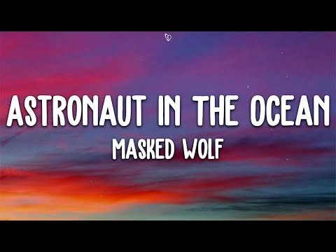 Masked Wolf - Astronaut In The Ocean (Lyrics)