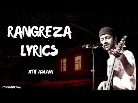 Rangreza Lyrics - Atif Aslam | Lover | Rangreza Song Lyrics