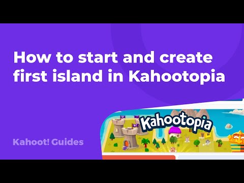 How to start and create first island in Kahootopia