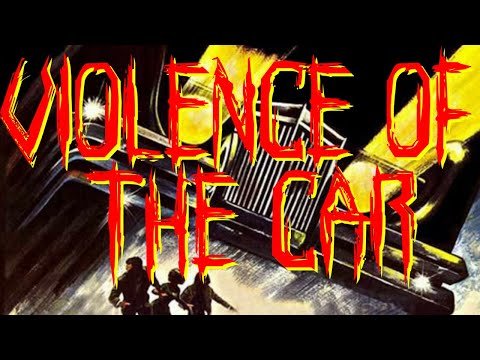 THE VIOLENCE OF THE CAR