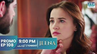 JEENA | Promo Episode 108 Tomorrow at 9PM | UC2U