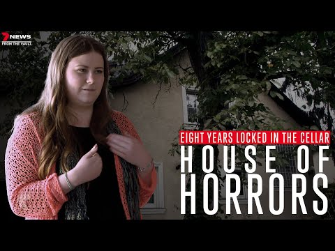 Over eight years of terror, trapped in the cellar | House of Horrors