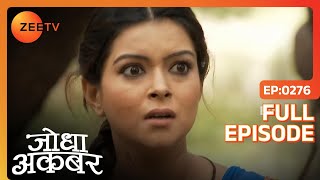 Jodha Akbar | Full Ep 275 | Akbar है अत्यंत विचलित Todarmal sahab के खिलाफ फैसला लेने से | Zee TV