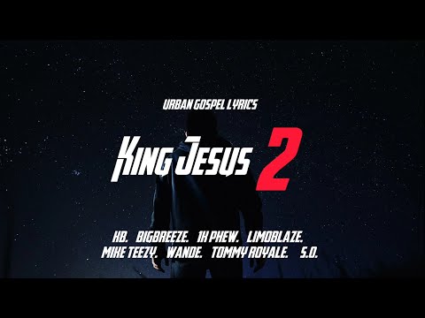 King Jesus Part II (Lyrics) - KB