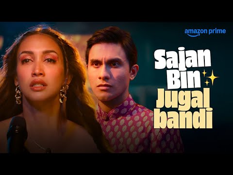 Sajan Bin Jugalbandi 🔥| Bandish Bandits Season 2 | Ritwik Bhowmik, Shreya Chaudhary | Prime Video IN