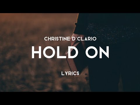 Hold On (Lyrics) - Christine D'Clario