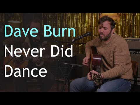 Dave Burn - Never Did Dance