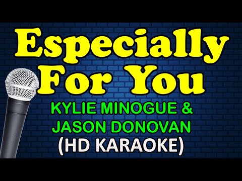 ESPECIALLY FOR YOU - Kylie Minogue & Jason Donovan (HD Karaoke)