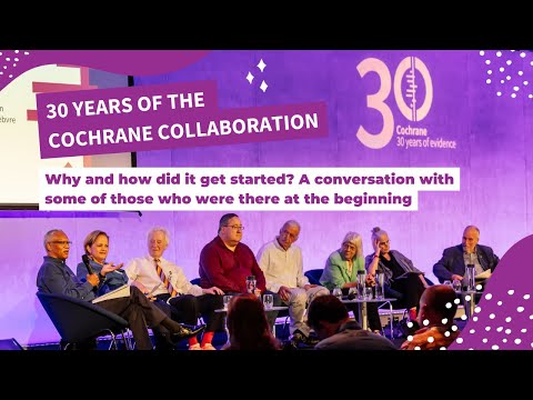 #CochraneLondon - 30 Years of the Cochrane Collaboration