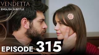 Vendetta Episode 315 | Kan Cicekleri (English Subtitled)