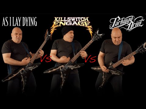 As I Lay Dying VS Killswitch Engage VS Parkway Drive (Guitar Riffs Battle)