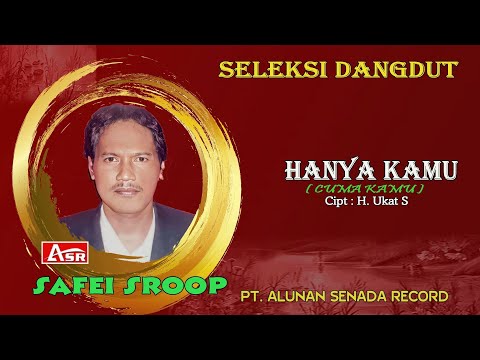 SAFEI SROOP -  HANYA KAMU ( Official Musik ) HD