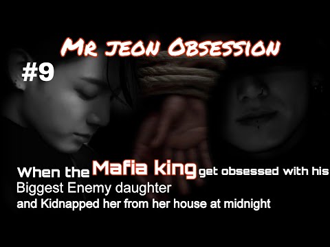 9# / when the mafia king Kidnapped his biggest enemy daughter /  J. jk