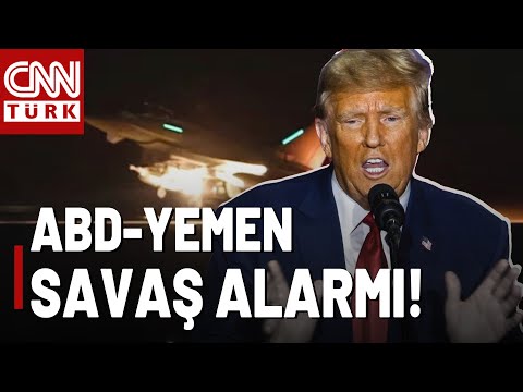 Trump Savaş İlan Etti! ABD Yemen'i Günlerce Vuracak Mı?