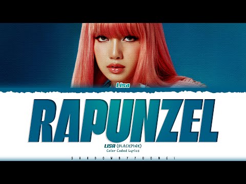 LISA 'Rapunzel (Kiki Solo Version)' Lyrics (리사 Rapunzel 가사) [Color Coded_Eng] | ShadowByYoongi