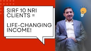 Sirf 10 NRI Clients = Life-Changing Income! Kaise?