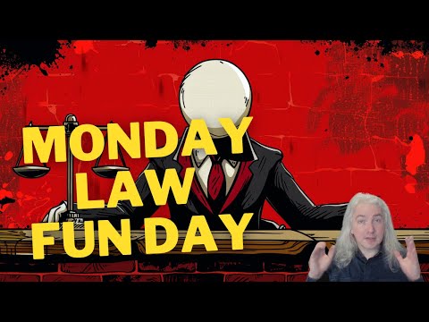 Monday (Law) Fun Day