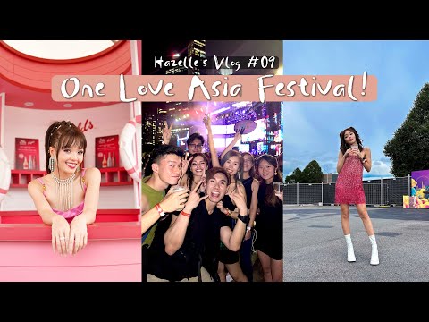 HAZELLE'S VLOG #09: HOSTING & ATTENDING THE ONE LOVE ASIA FESTIVAL 2022