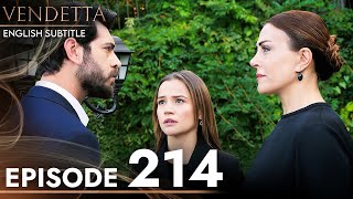 Vendetta - Episode 214 English Subtitled | Kan Cicekleri