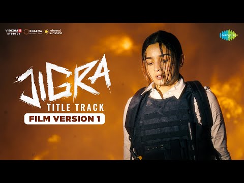 Jigra Title Track - Film Version 1 | Jigra | Alia Bhatt | Vedang Raina | Achint | Varun Grover