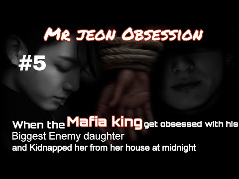 5# / when the mafia king Kidnapped his biggest enemy daughter / J. jk