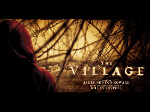 James Newton Howard: The Village [Ultra Extended Theme Suite by Gilles Nuytens]