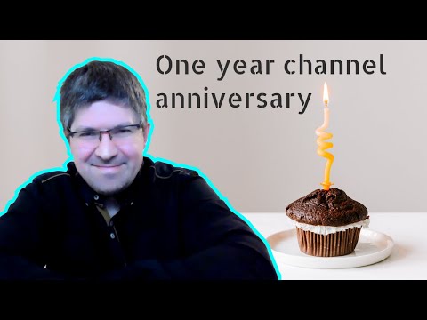 One Year Channel Anniversary!