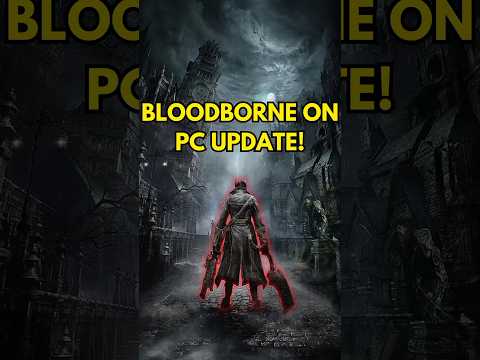 Bloodborne PC Port UPDATE! #shorts