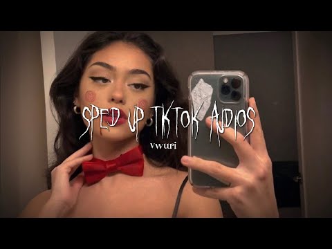 sped up tiktok + edit audios ♡ pt. 86