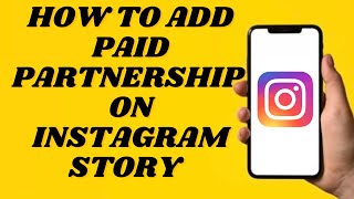 How To Add Paid Partnership On Instagram Story | Simple tutorial