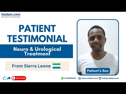 Happy Patient from Sierra Leone I Neuro & Urological Treatment in India