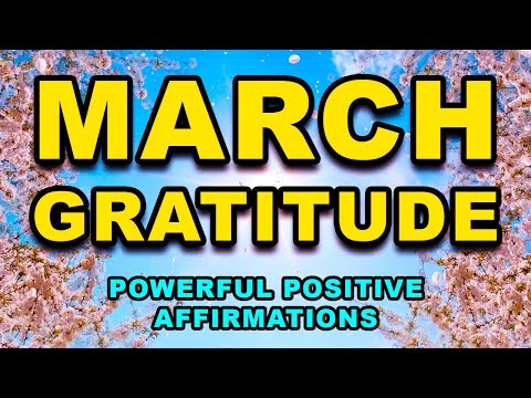 March Gratitude | Daily Positive Affirmations for Gratitude and Abundance | Start Your Day Right