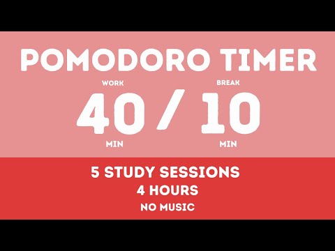 40 / 10  Pomodoro Timer || Study 4  hours - No music - Study for dreams - Deep focus - Study timer