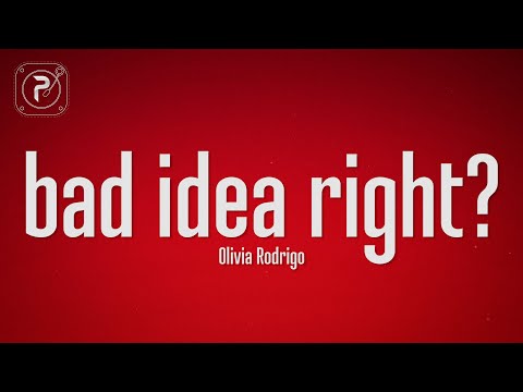 Olivia Rodrigo - bad idea right?  (Lyrics)