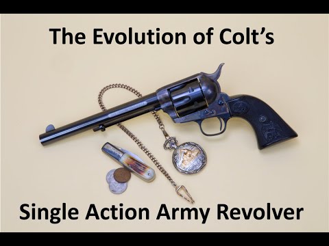 The Evolution of Colt's Single Action Army Revolver