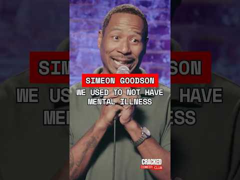 We never used to have mental illness | Simeon Goodson | Stand Up Comedy